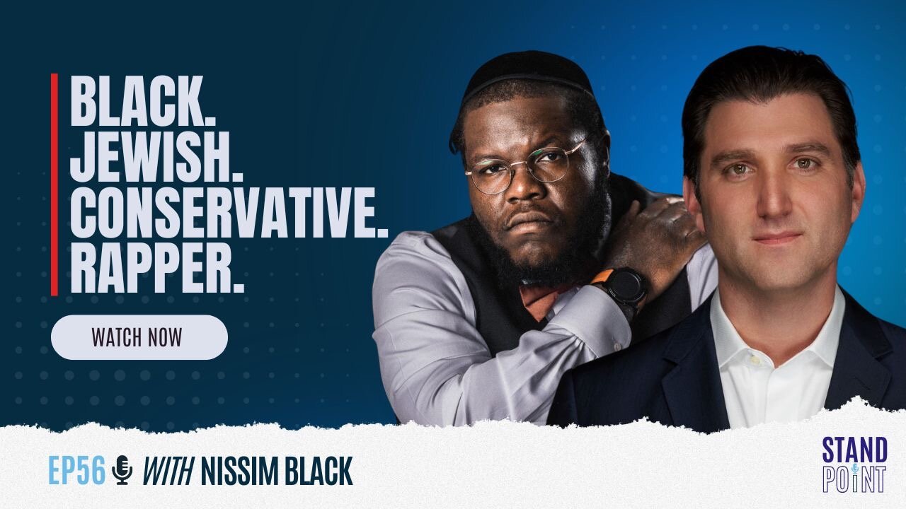 Ep. 56. Black. Jewish. Conservative. Rapper. Nissim Black (@nissimblack)