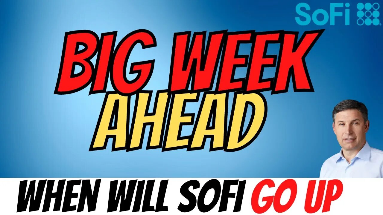BIG Week Ahead for SOFI ⚠️ This Could Reverse SOFI │ Important $SOFI Updates
