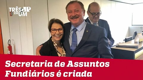 Secretaria Especial de Assuntos Fundiários é criada