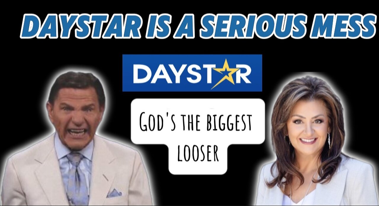 Daystar's Biggest Problem Yet! They Host False Teachers! (Kenneth Copeland): God is a looser!