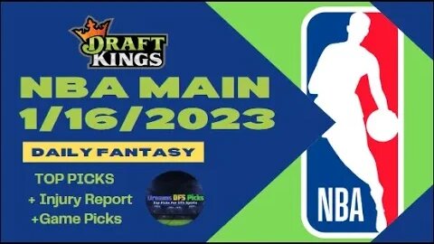 Dreams Top Picks NBA DFS Today Main Slate 1/16/23 Daily Fantasy Sports Strategy DraftKings