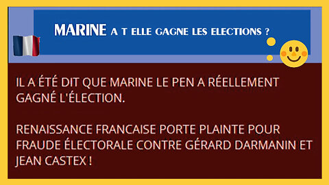 FRANCE / MARINE a t-elle gagné les "élections" 2022 ? (Hd 720) Liens au descriptif