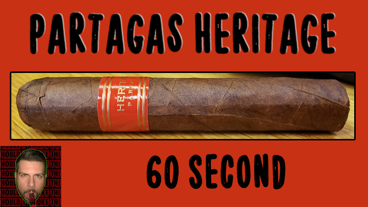 60 SECOND CIGAR REVIEW - Partagas Heritage