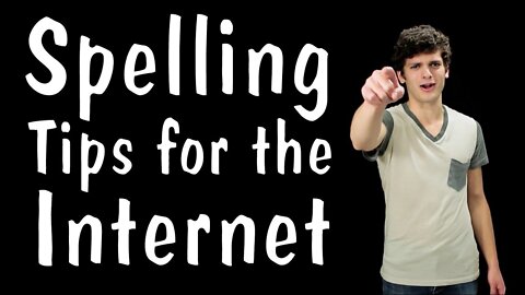 Messy Mondays: Spelling Tips for the Internet