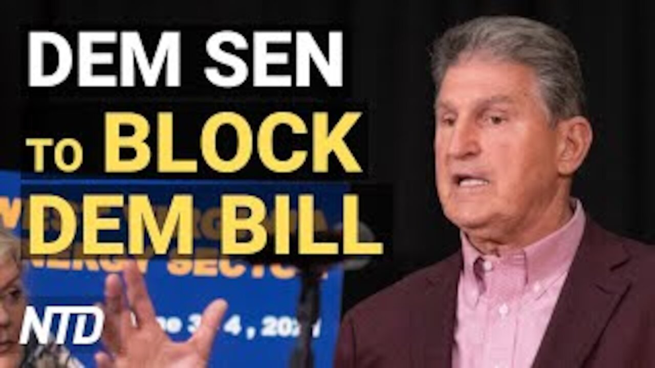 Manchin to Block Democrat Bill; 11K Venezuelans Pour into Texas Border Region | NTD