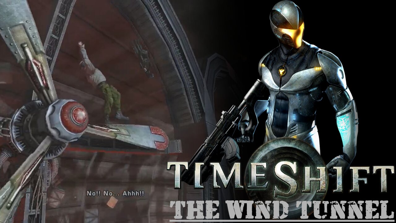 Timeshift (Part 21) - The Wind Tunnel