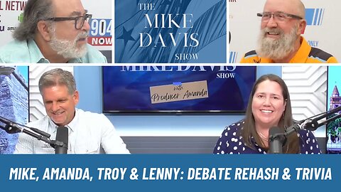 Mike, Amanda, Troy, & Lenny Debating the Debate & Laughing With Trivia