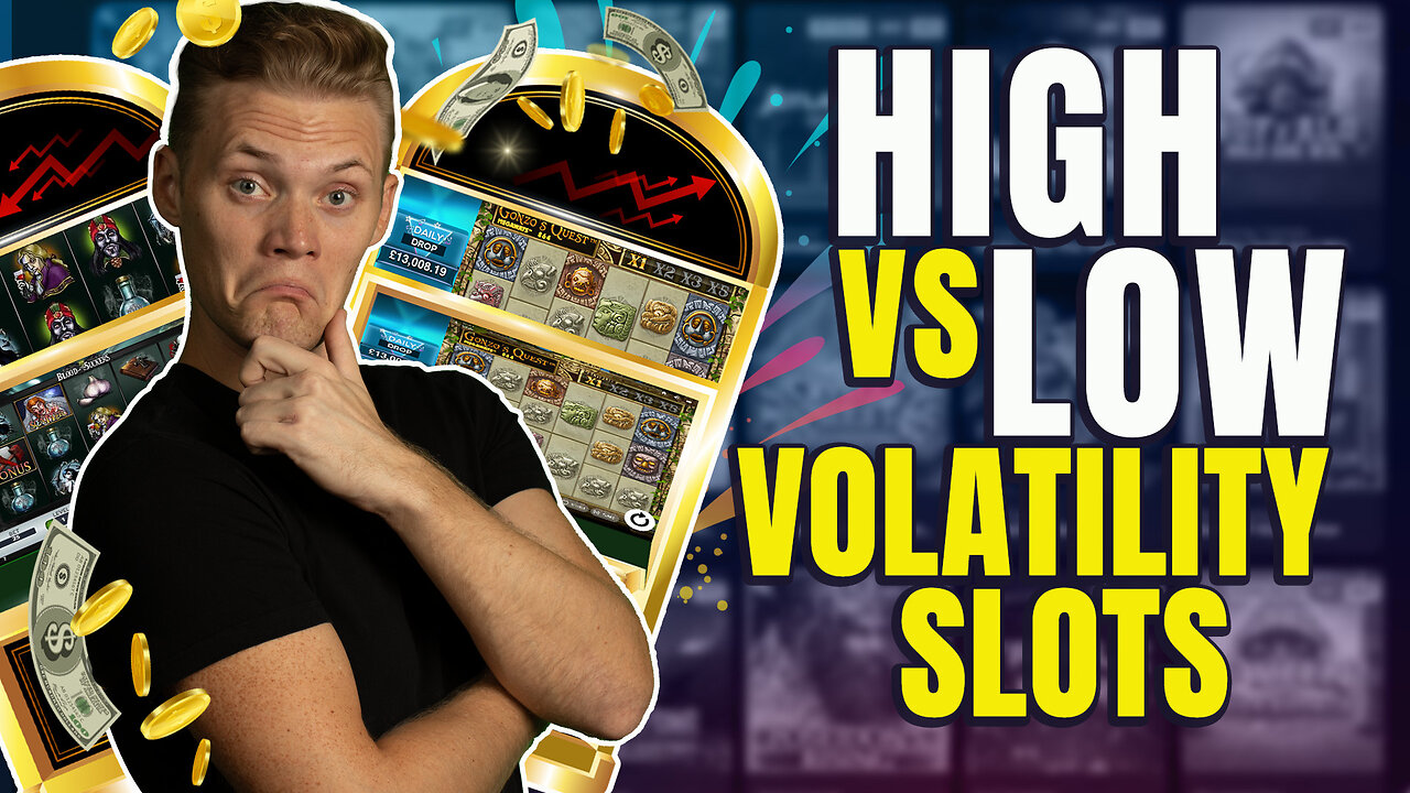 High vs Low Volatility Slots - all you need to know about slot volatility