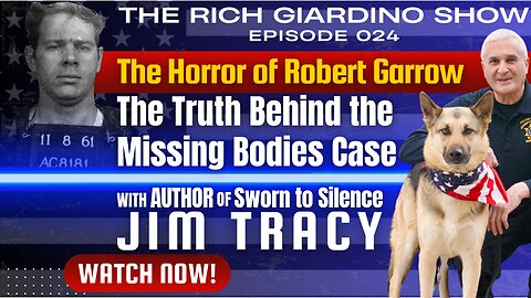 The Horror of Robert Garrow: Sworn to Silence Author, Jim Tracy Reveals All: Ep 024