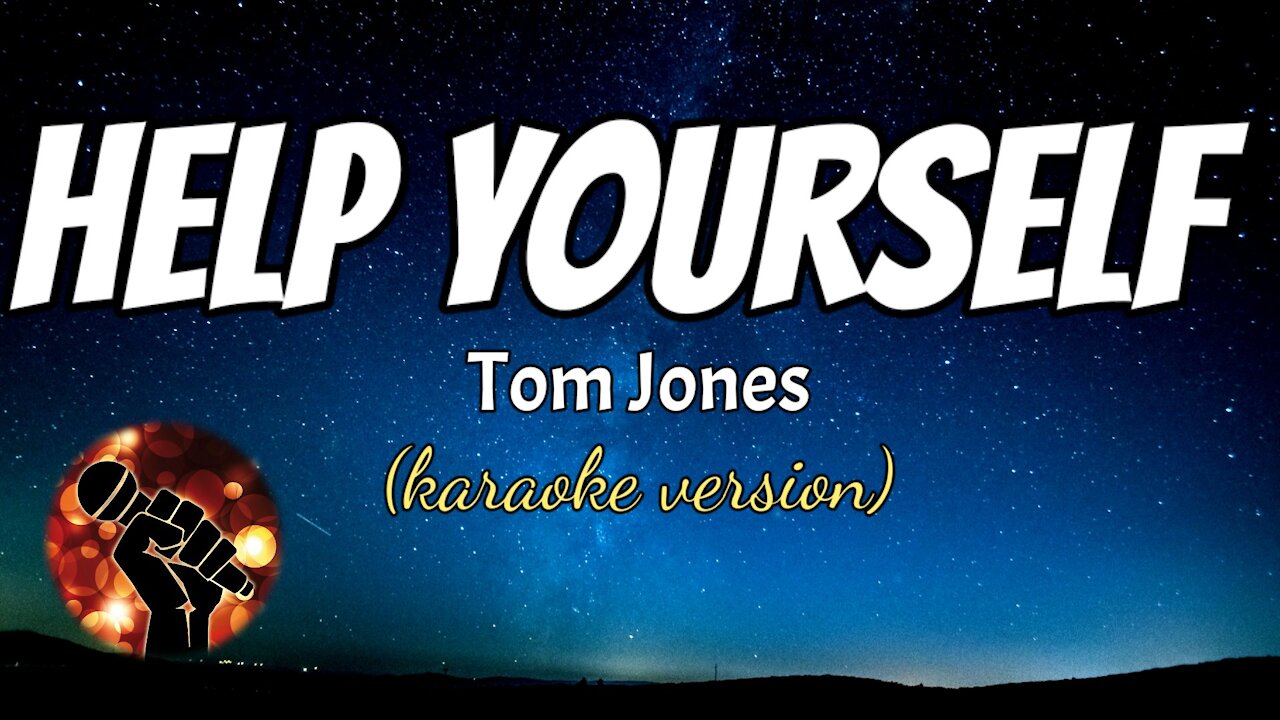 HELP YOURSELF - TOM JONES (karaoke version)