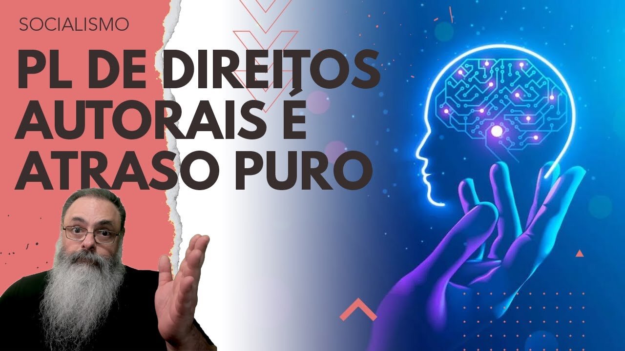 PL dos DIREITOS AUTORAIS, parte da PL das FAKE NEWS, vai COMPLICAR RELAÇÕES e pode IMPEDIR CHAT GPT