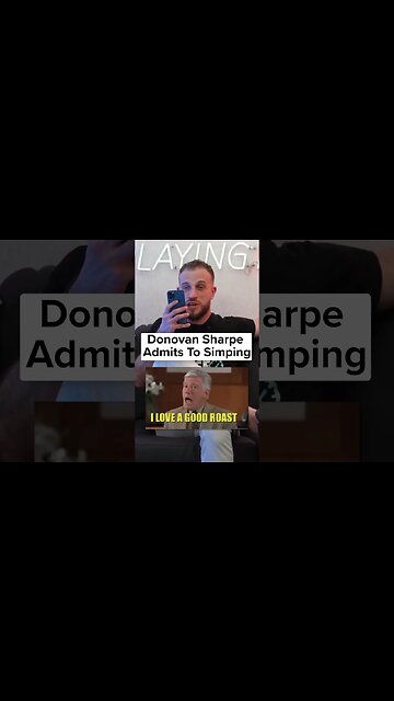Donovan Sharpe Admits To Simping on Valuetainement