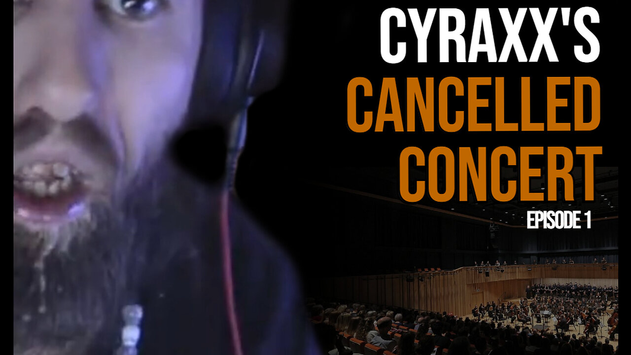 CYRAXX EP:1 - CYRAXX'S CANCELLED CONCERT
