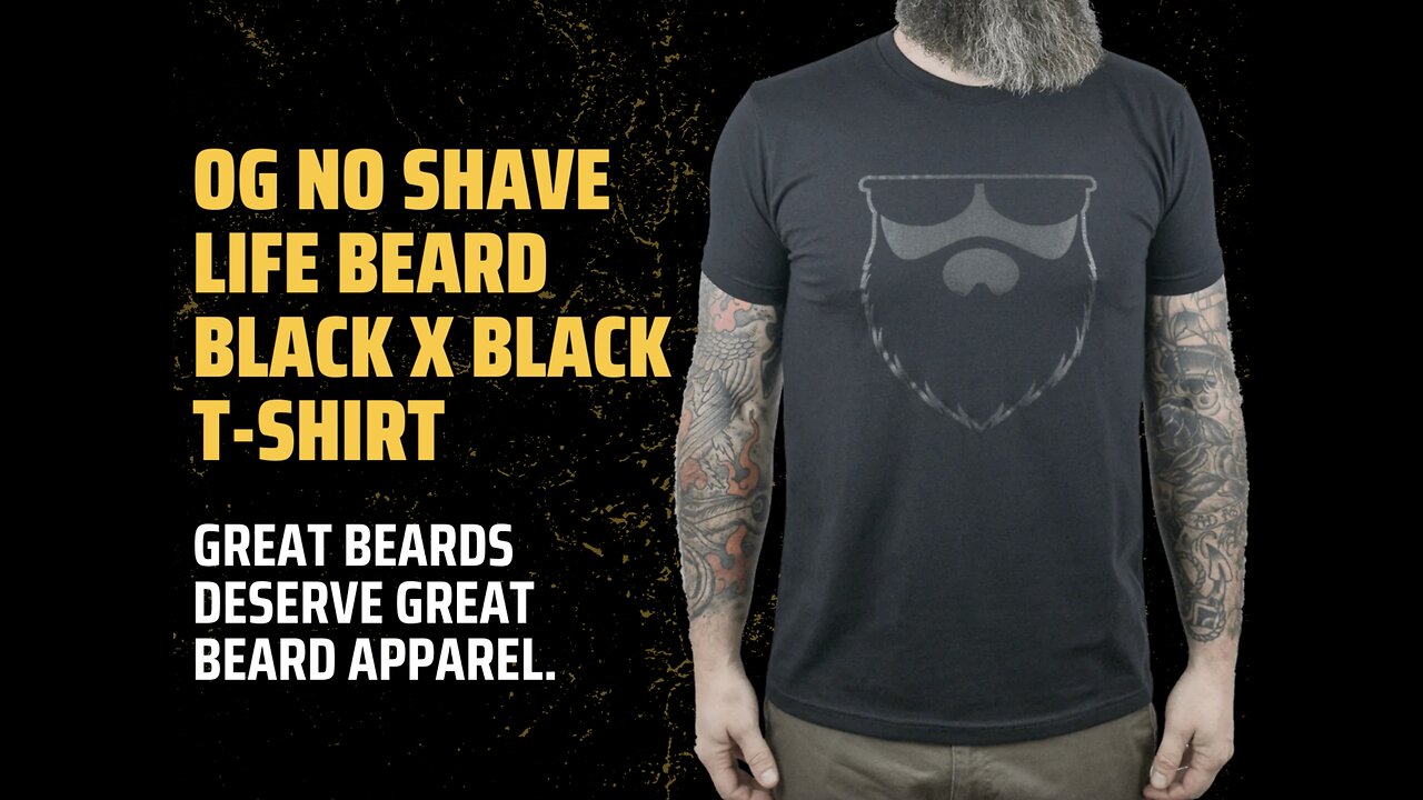 OG NO SHAVE LIFE BEARD BLACK X BLACK SHIRT