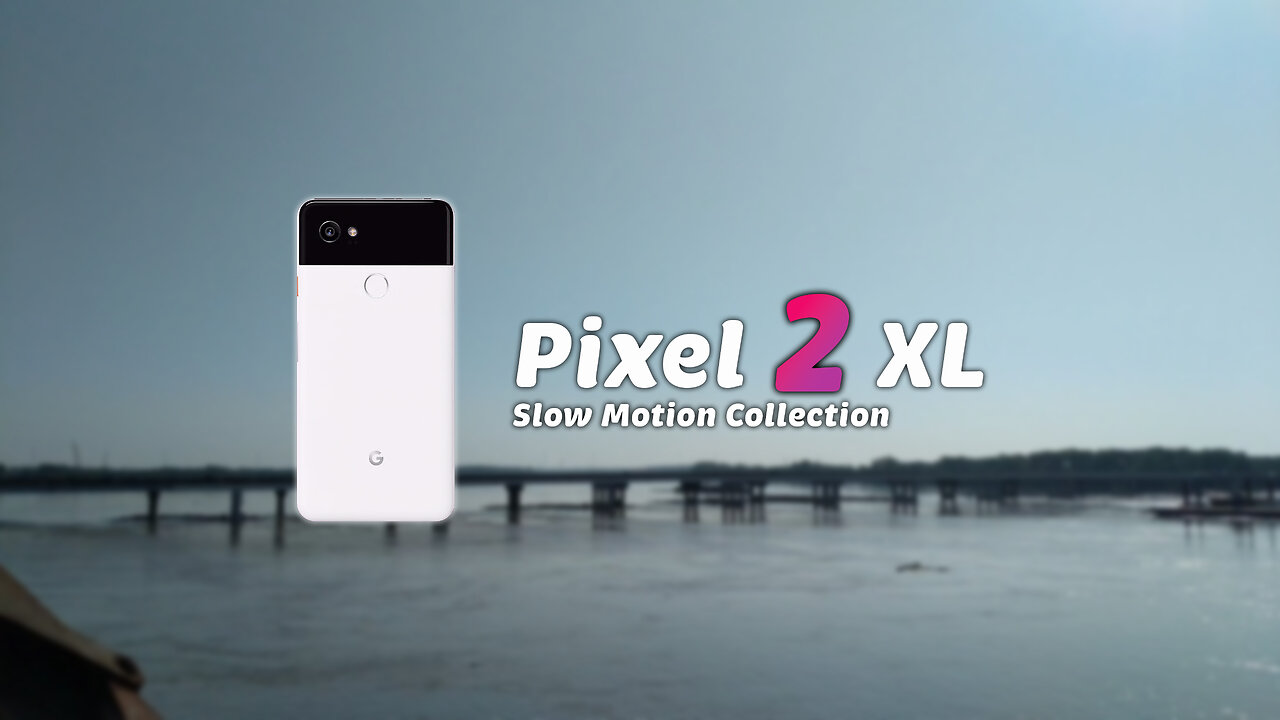 Pixel 2 XL Time Lapse Collection