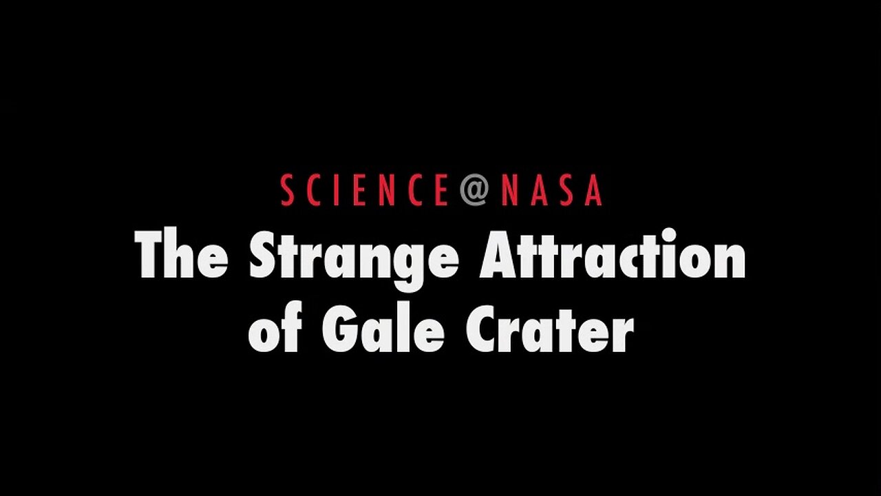 ScienceCast 30: The Strange Attraction of Gale Crater