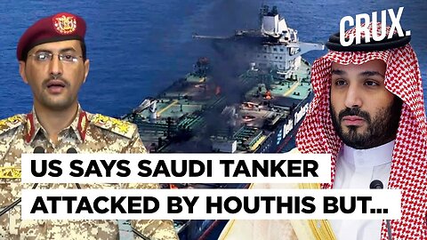 Saudi Firm Denies Houthis Targeted Tanker in Red Sea As US Military Reports Attacks In Red Sea