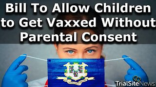 Proposed Connecticut Bill Would Allow 12-Year-Olds to Get Vaccinated Without Parental Consent