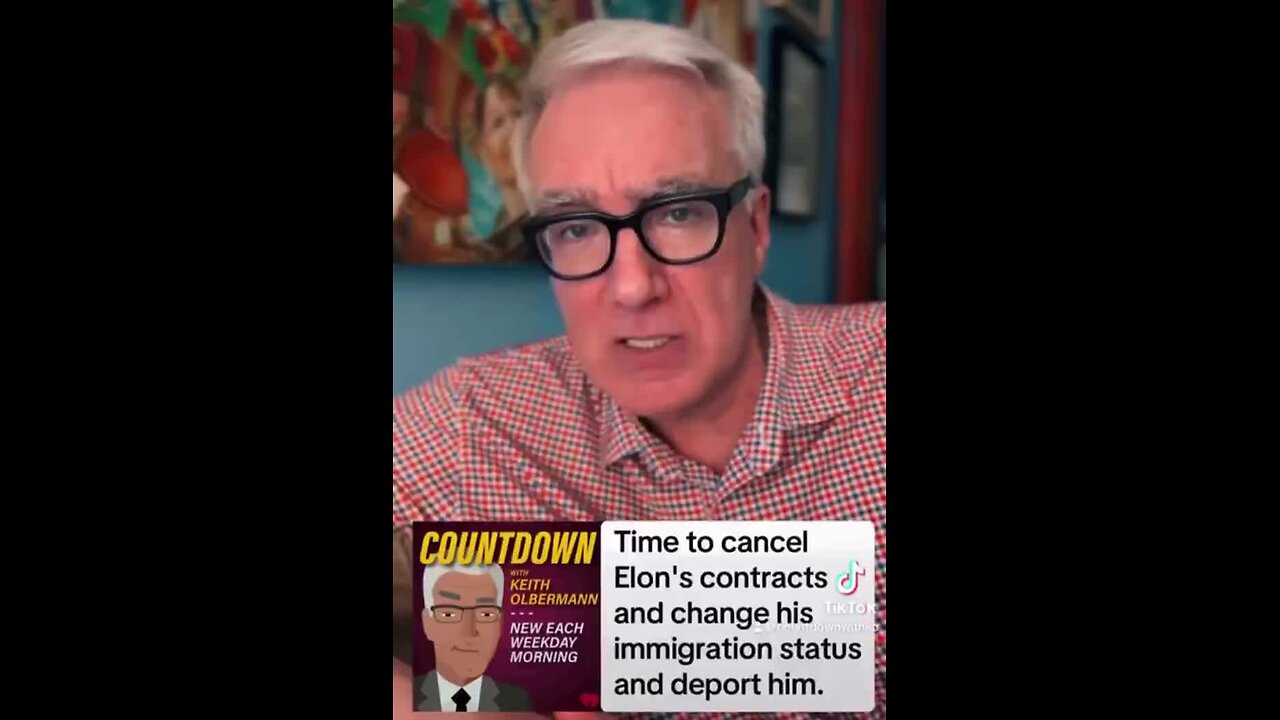 Keith Olbermann Calls on Biden to Deport Elon Musk: ‘Get Elon Musk the F Out of Our Country and Do It Now’