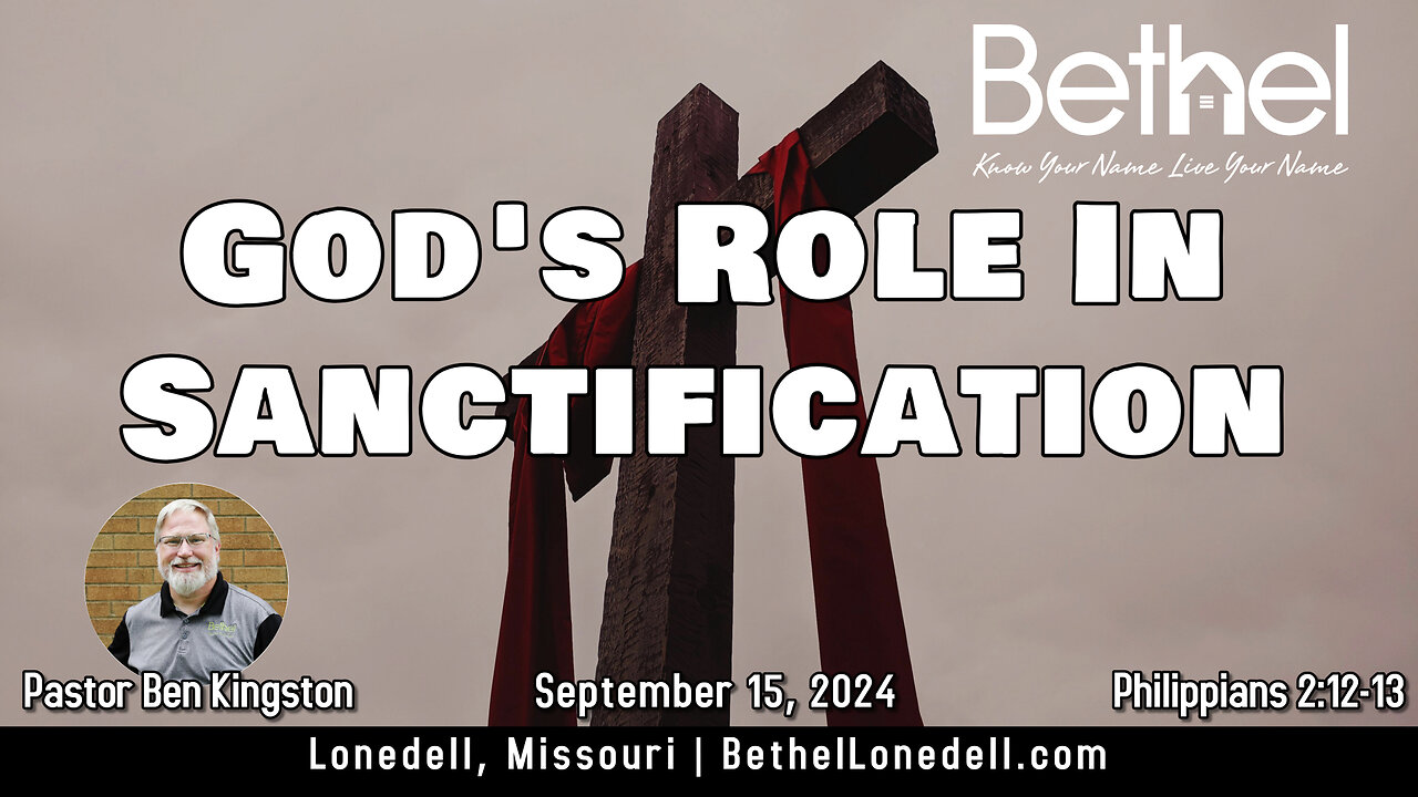 God's Role In Sanctification - September 15, 2024