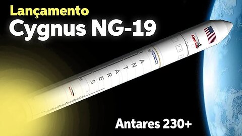 LANÇAMENTO DO FOGUETE ANTARES 230+ / CYGNUS NG-19