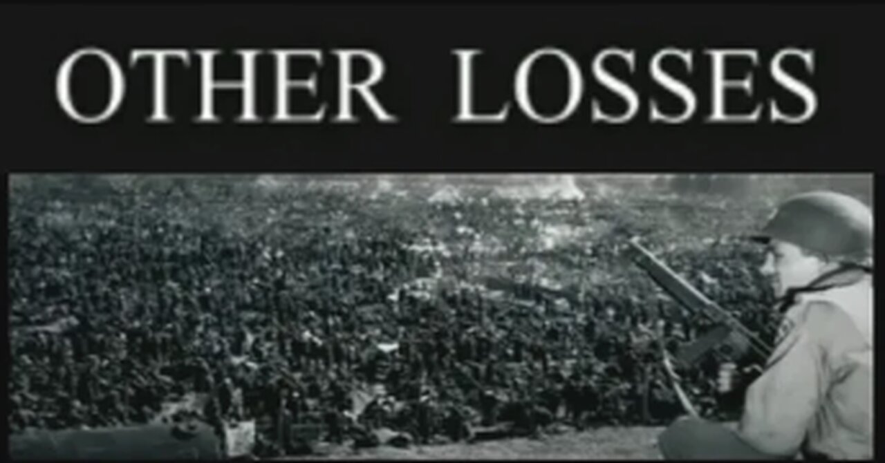 Other Losses A Film By James Bacque