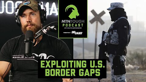 How Cartels Exploit U.S. Border Gaps to Smuggle Drugs and People | MTNT POD #86