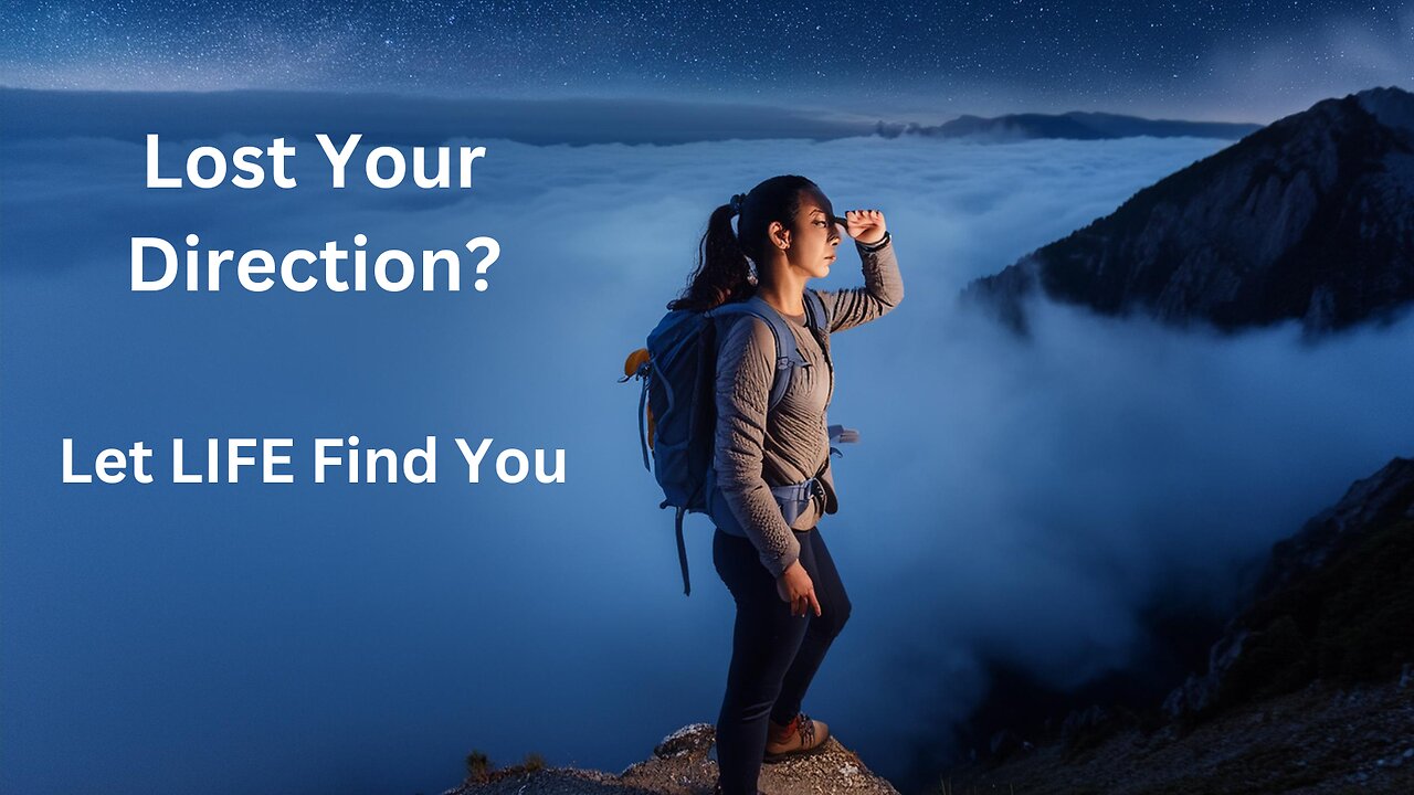 Lost Your Direction? Let LIFE Find You