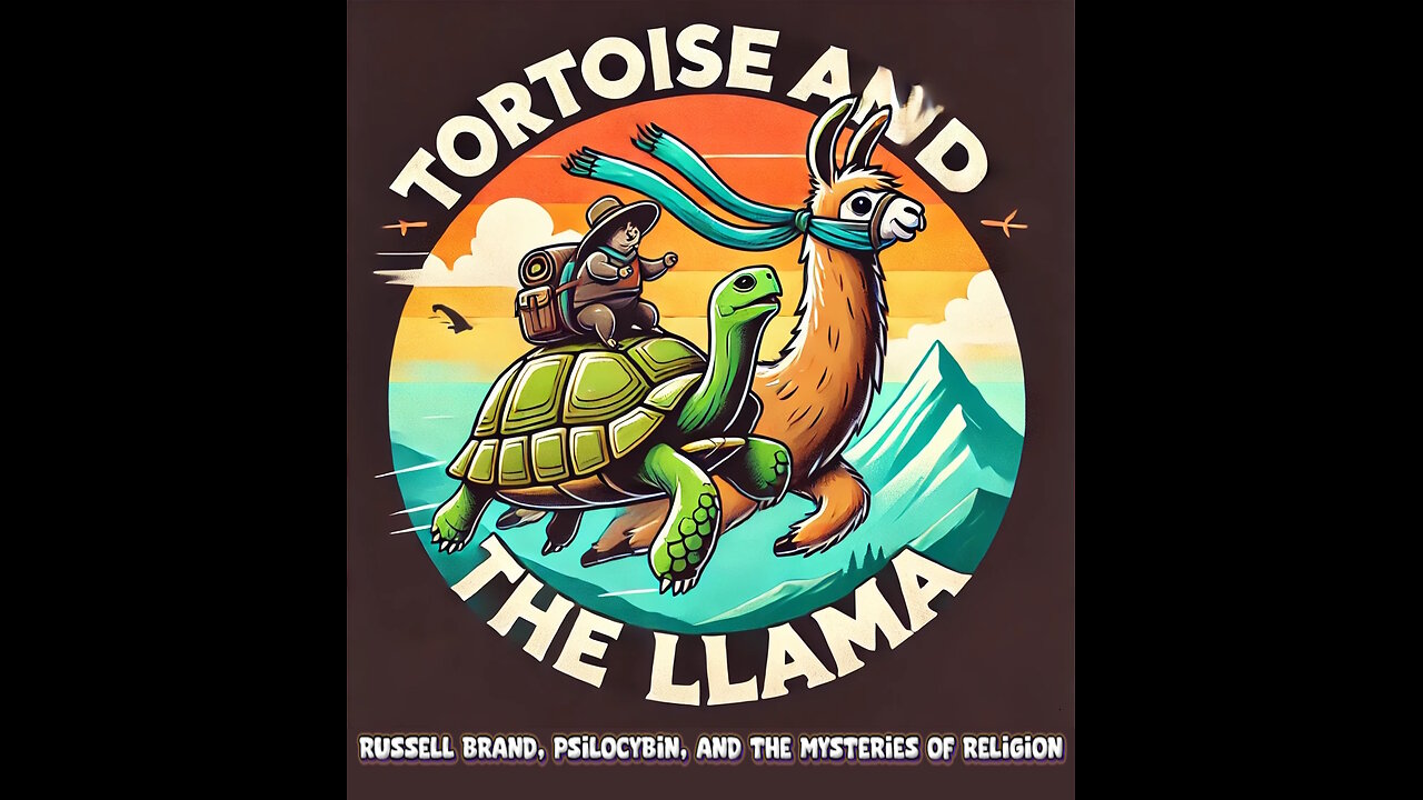 Russell Brand, Psilocybin, and the mysteries of Religion/Dishwalla Episode | Tortoise and the Llama