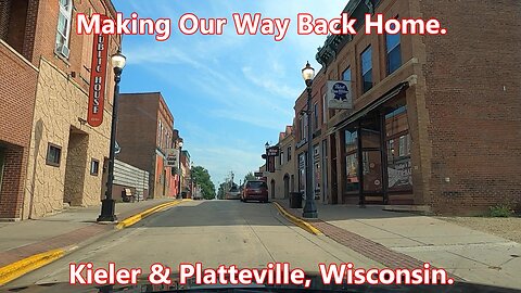 Making Our Way Back Home. Kieler & Platteville, Wisconsin.