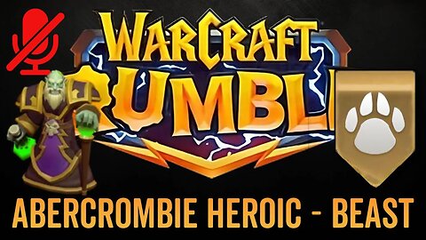 WarCraft Rumble - No Commentary Gameplay - Abercrombie Heroic - Beast