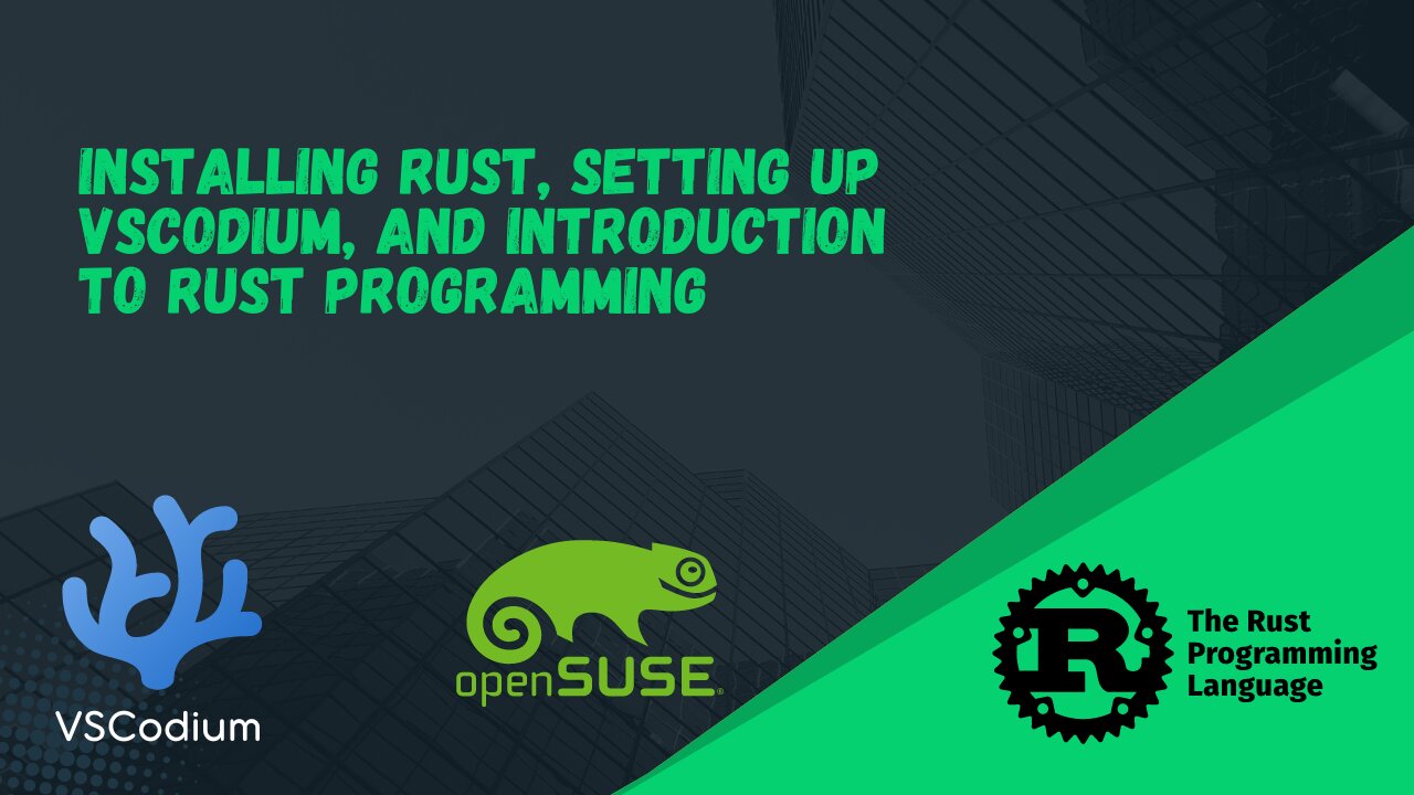 Master Rust Programming on openSUSE: Install, Setup VSCodium, and Code Like a Pro!