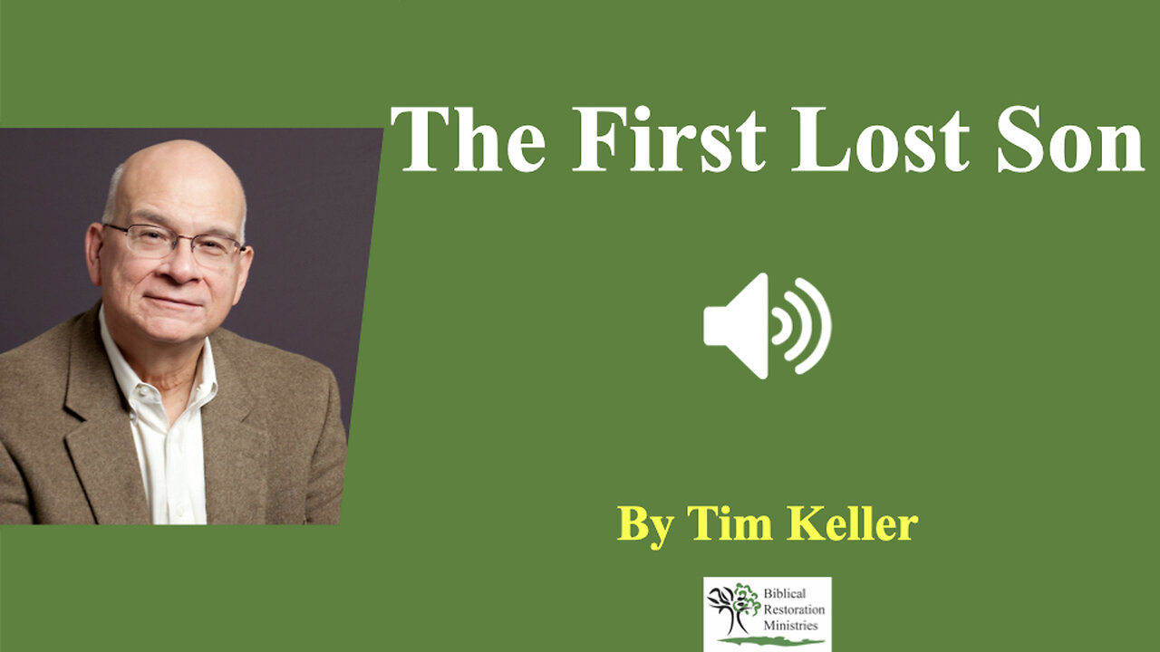 (Audio) The First Lost Son - Tim Keller