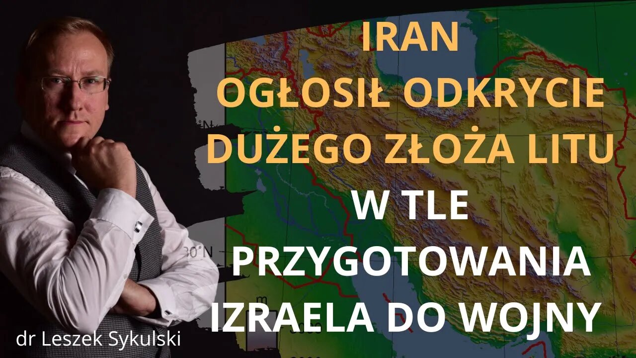 Iran ogłosił odkrycie dużego złoża litu. W tle przygotowania Izraela do wojny | Odc. 657