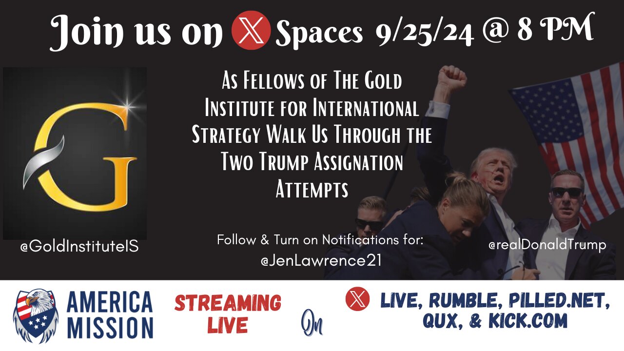 𝕏Space Special: Gold Institute Fellows Review the Two Attempts on Trump’s Life