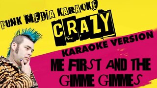 ME FIRST AND THE GIMME GIMMES ✴ CRAZY ✴ KARAOKE INSTRUMENTAL ✴ PMK