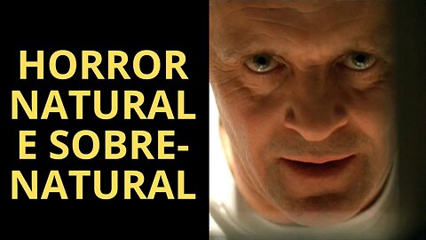 HORROR NATURAL E HORROR SOBRENATURAL