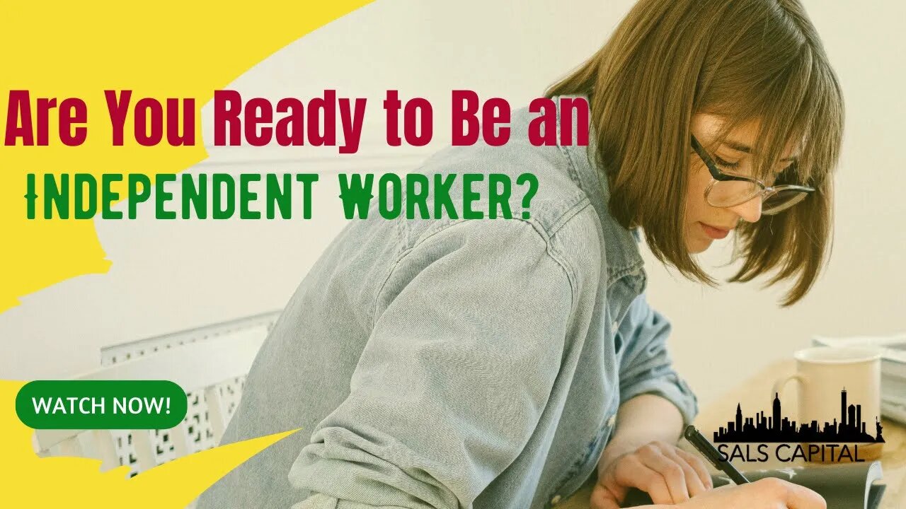 Are You Ready to Be an Independent Worker?