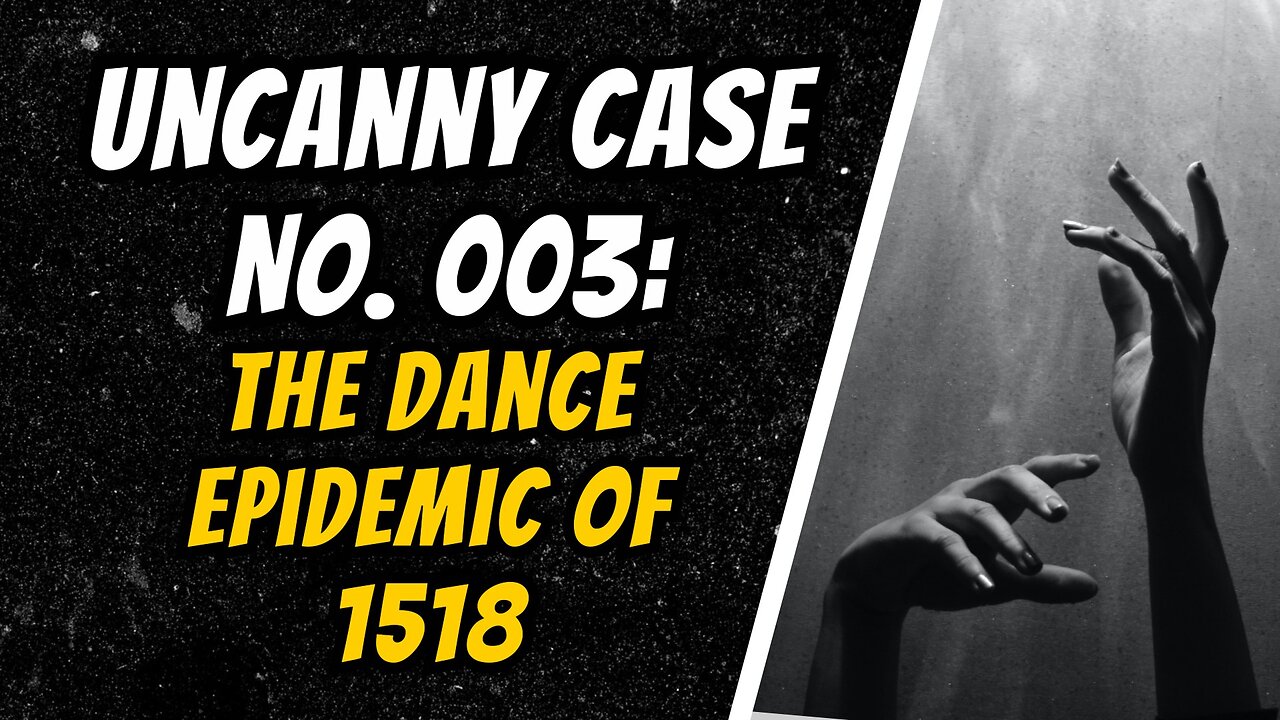 Uncanny Case No. 003: The Dance Epidemic of 1518