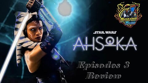 Ahsoka S1 Ep.3 Review