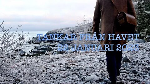 Tankar från havet 22 januari 2023