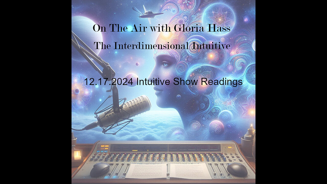 12.17.2024 Readings - On the Air with Gloria Hass