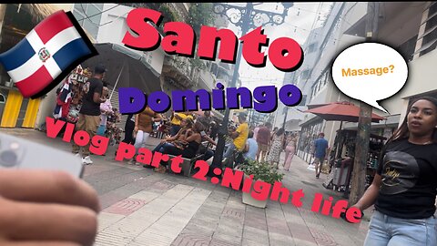 An evening in Santo Domingo Dominican Republic NIGHTLIFE