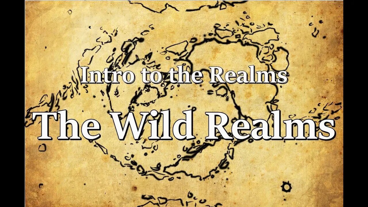 Intro to the Realms ep14 - The Wild Realms