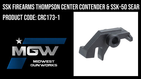 SSK Firearms Thompson Center Contender & SSK-50 Sear - CRC173-1