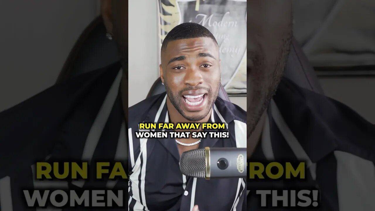 Run Away From Women That Say This