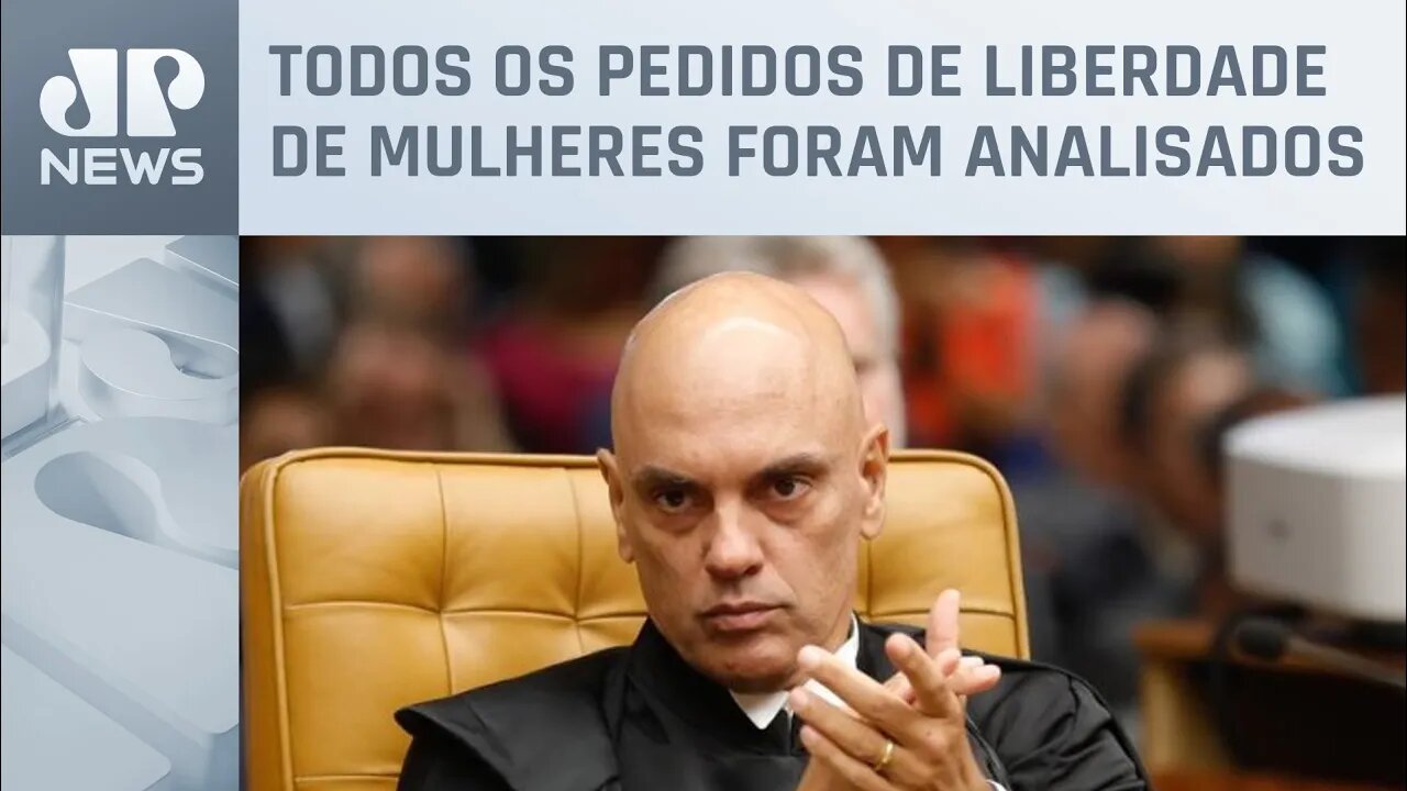 Moraes manda soltar 149 mulheres presas após 8 de janeiro