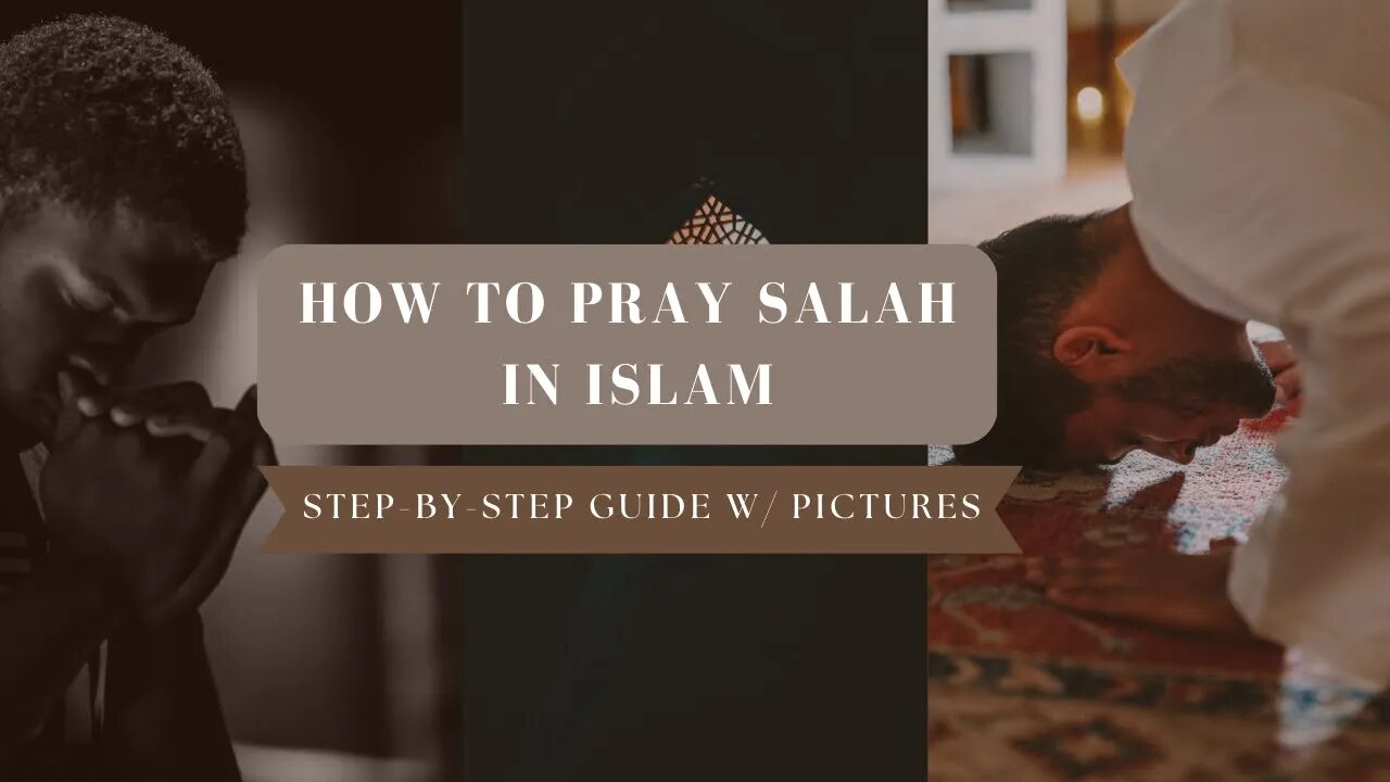 How to PRAY Salah in Islam | Step by Step Guide | Complete Guide to Praying Salat Namaz w/ Pictures