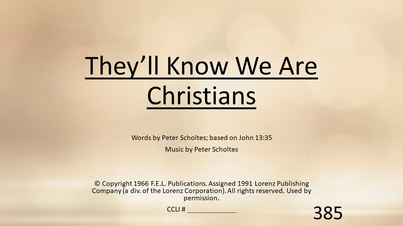 They Will Know We are Christians and As We Go