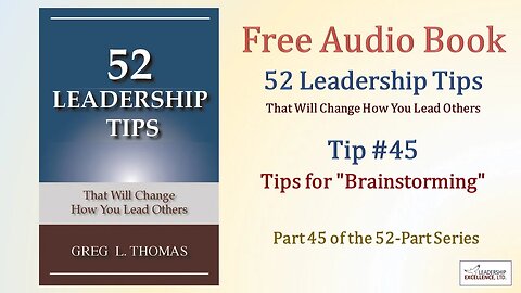 52 Leadership Tips Audio Book - Tip #45: Tips for "Brainstorming"